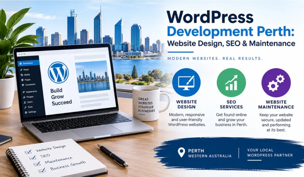 WordPress Development Perth Website Design, SEO & Maintenance